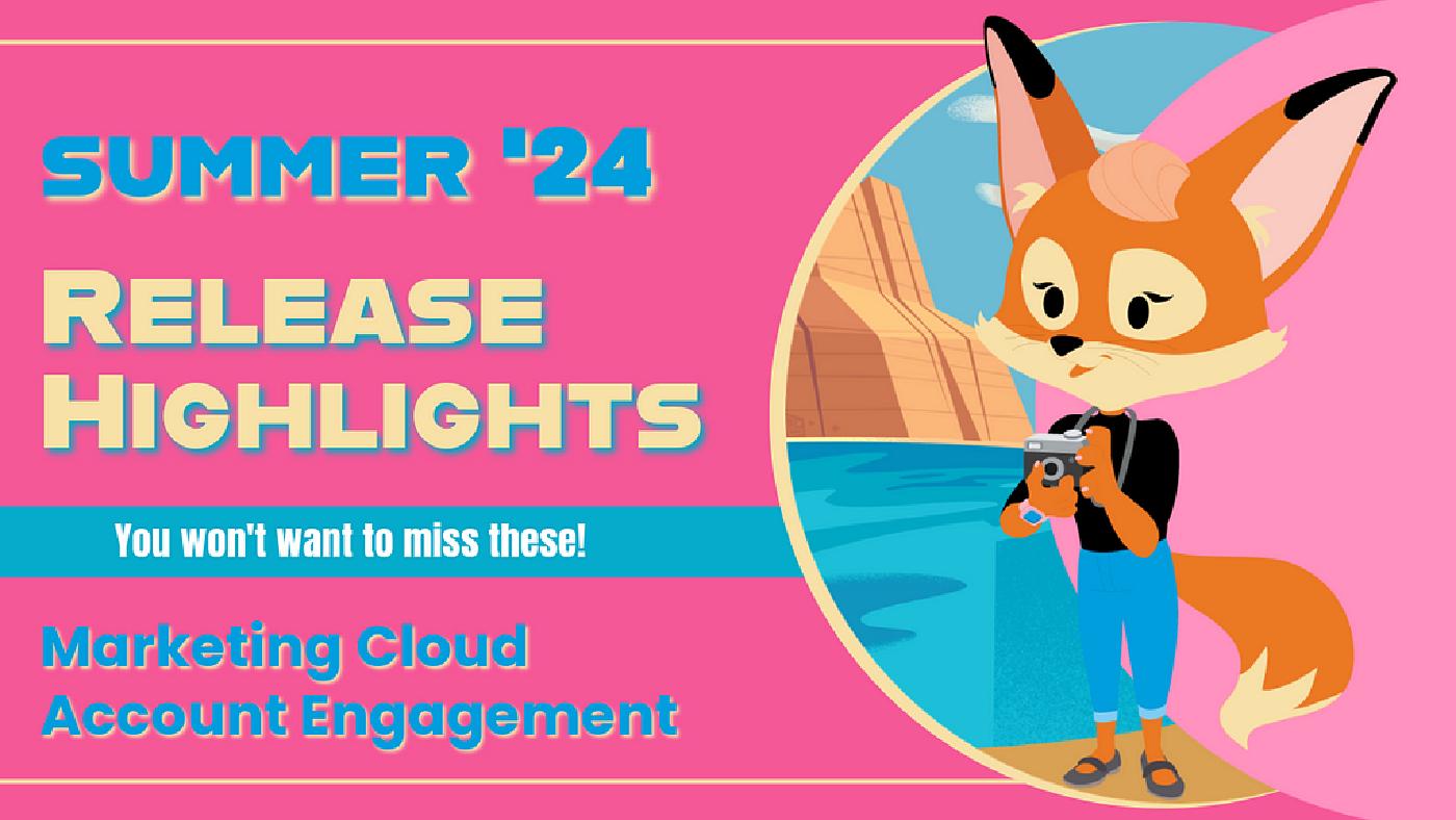 Summer ‘24 Release Highlights: Marketing Cloud Account Engagement