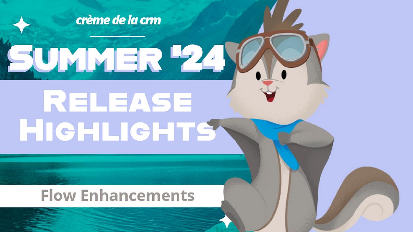 Summer ’24 Release Highlights: Flow Enhancements