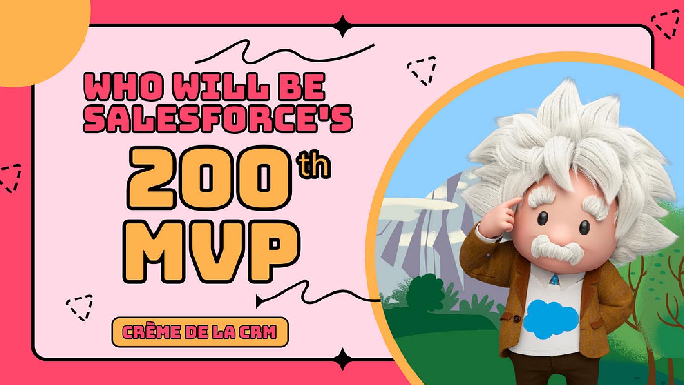 Who Will be Salesforce’s 200th MVP?