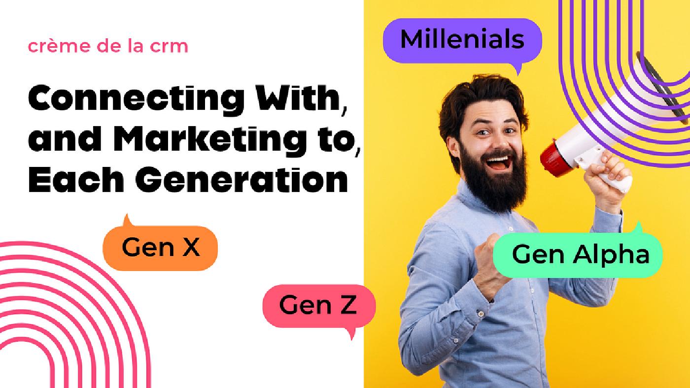 Connecting With, and Marketing to, Each Generation